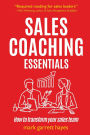Sales Coaching Essentials: How to transform your sales team