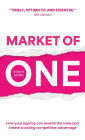 Market of One: How your agency can rewrite the rules and create a lasting competitive advantage
