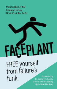 Title: Faceplant: FREE yourself from failure's funk, Author: Melisa Buie