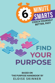 Title: Find Your Purpose, Author: Eloise Skinner