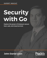 Title: Security with Go, Author: John Daniel Leon