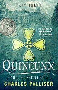 Title: The Quincunx: The Clothiers, Author: Charles Palliser