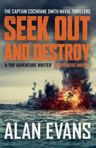 Title: Seek Out and Destroy, Author: Alan Evans