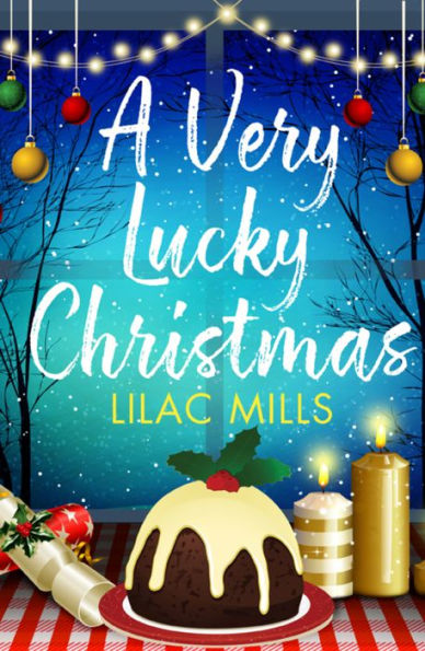 A Very Lucky Christmas: A laugh-out-loud romance to lift your festive spirits