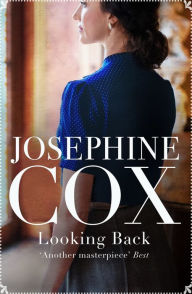 Title: Looking Back, Author: Josephine Cox