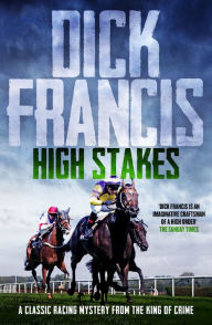 Title: High Stakes, Author: Dick Francis