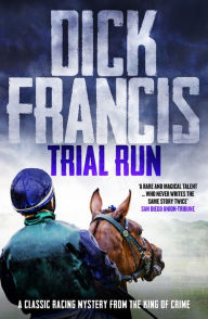 Title: Trial Run, Author: Dick Francis