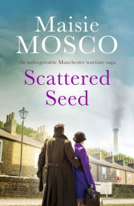 Title: Scattered Seed, Author: Maisie Mosco