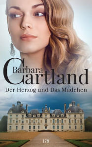 Title: Der Herzog und Das Mädchen, Author: Barbara Cartland