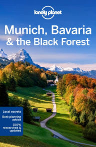 Title: Lonely Planet Munich, Bavaria & the Black Forest, Author: Marc Di Duca