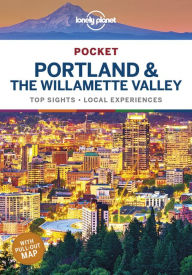 Title: Lonely Planet Pocket Portland & the Willamette Valley, Author: Celeste Brash