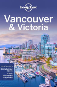 Title: Lonely Planet Vancouver & Victoria, Author: John Lee