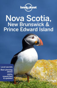 Title: Lonely Planet Nova Scotia, New Brunswick & Prince Edward Island, Author: Oliver Berry