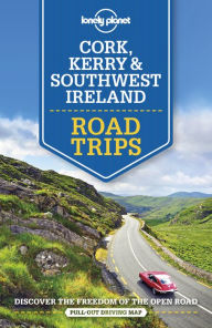 Title: Lonely Planet Cork, Kerry & Southwest Ireland Road Trips, Author: Neil Wilson