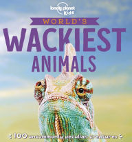 Title: World's Wackiest Animals, Author: Lonely Planet Kids