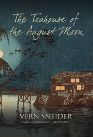 Title: The Teahouse of the August Moon, Author: Vern Sneider
