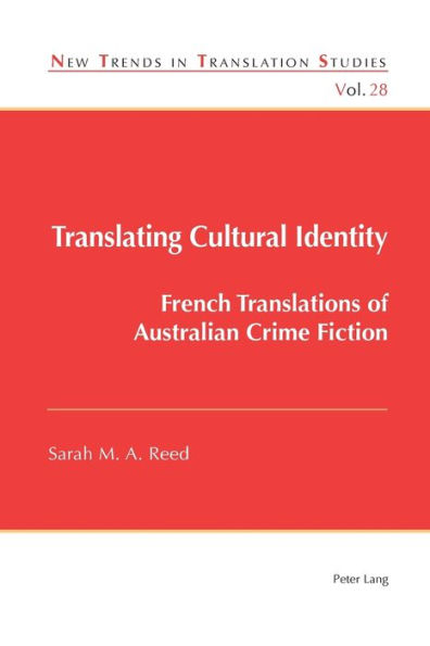 Translating Cultural Identity: French Translations of Australian Crime Fiction