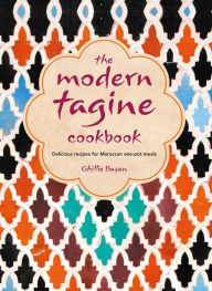 Free audiobook download for ipod touch The Modern Tagine Cookbook: Delicious recipes for Moroccan one-pot meals by Ghillie Basan