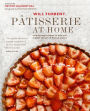 Pâtisserie at Home: Step-by-step recipes to help you master the art of French pastry