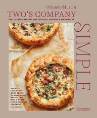 Title: Two's Company: Simple: Fast & fresh recipes for couples, friends & roommates, Author: Orlando Murrin