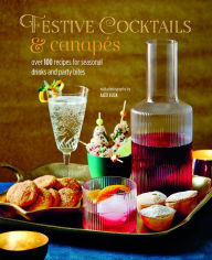 Title: Festive Cocktails & Canapes, Author: Ryland Peters & Small