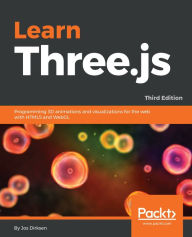 Title: Learn Three.js: Programming 3D animations and visualizations for the web with HTML5 and WebGL, 3rd Edition, Author: Jos Dirksen