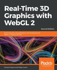 Title: Real-Time 3D Graphics with WebGL 2: Build interactive 3D applications with JavaScript and WebGL 2 (OpenGL ES 3.0), 2nd Edition, Author: Farhad Ghayour