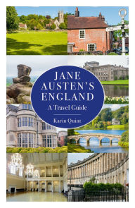 Free ebook downloads for kobo Jane Austen's England: A Travel Guide 9781788840354 English version by Karin Quint