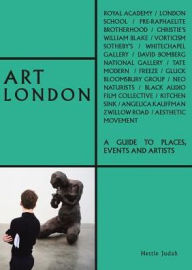 Art London: A Guide to Places, Events and Artists