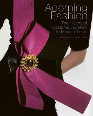 Adorning Fashion: The History of Costume Jewellery to Modern Times|Hardcover
