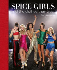 Title: Spice Girls: and the Clothes They Wear, Author: Terry Newman