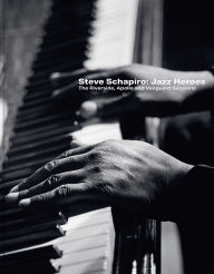 Title: Jazz Heroes: The Riverside, Apollo and Vanguard Sessions, Author: Steve Schapiro