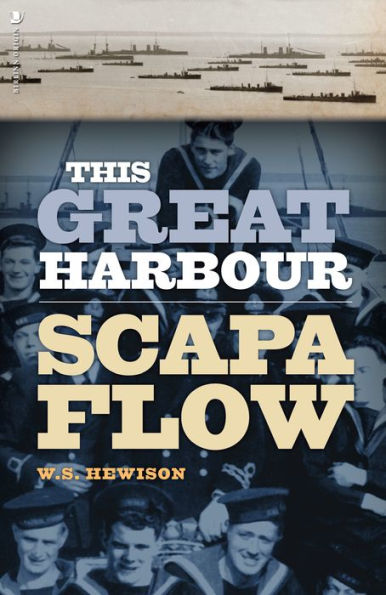 This Great Harbour: Scapa Flow