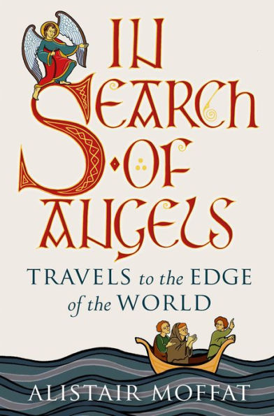 In Search of Angels: Travels to the Edge of the World