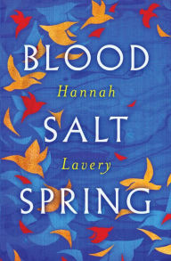 Title: Blood Salt Spring: The Debut Collection from Edinburgh's Makar, Author: Hannah Lavery