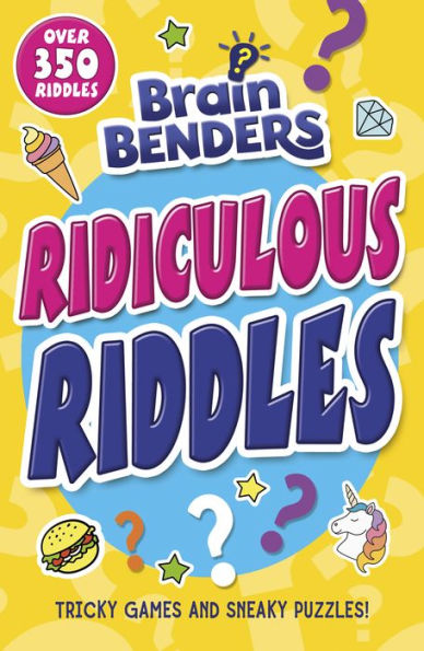 Brainbenders: Ridiculous Riddles