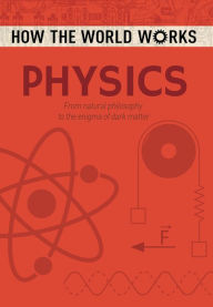 Title: How the World Works: Physics, Author: Arcturus Publishing