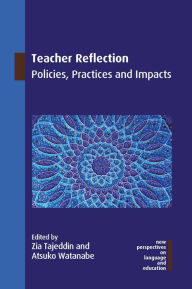 Title: Teacher Reflection: Policies, Practices and Impacts, Author: Zia Tajeddin