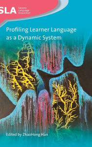 Title: Profiling Learner Language as a Dynamic System, Author: ZhaoHong Han