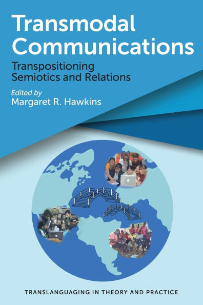 Transmodal Communications: Transpositioning Semiotics and Relations