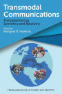 Transmodal Communications: Transpositioning Semiotics and Relations