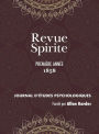 Revue Spirite (Année 1858 - première année): le récit des manifestations matérielles ou intelligentes des Esprits, apparitions, évocations, ainsi que toutes les nouvelles relatives au Spiritisme, l'enseignement des Esprits sur les choses du monde visible