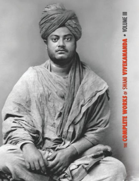 The Complete Works of Swami Vivekananda, Volume 3: Lectures and Discourses, Bhakti-Yoga, Para-Bhakti or Supreme Devotion, Lectures from Colombo to Almora, Reports in American Newspapers, Buddhistic India