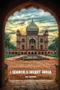 Title: A Search in Secret India, Author: Paul Brunton