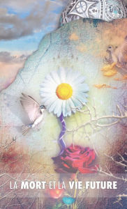Title: La Mort et la Vie Future: le véritable secret de la mort, le suicide des hommes et celui des animaux, la puissance de la sexualité, la perfection par l'amour, le sens de l'incarnation, les possibilités de choisir sa prochaine incarnation, le monde spiritu, Author: Maurice Magre