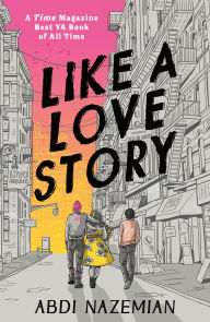 Title: Like a Love Story, Author: Abdi Nazemian