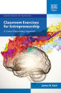 Classroom Exercises for Entrepreneurship: A Cross-Disciplinary Approach