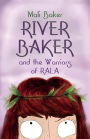 River Baker and the Warriors of Rala