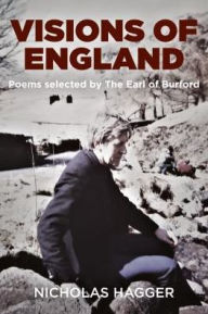 Title: Visions of England: Poems Selected by the Earl of Burford, Author: Nicholas Hagger
