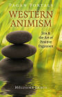 Pagan Portals - Western Animism: Zen & The Art Of Positive Paganism